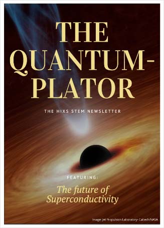 The Quantum-Plator: HIXS’ First STEM Newsletter